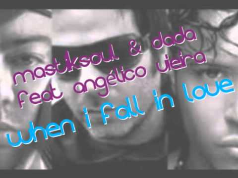 MastikSoul & Dada ft. Angélico Vieira - When I fall in love
