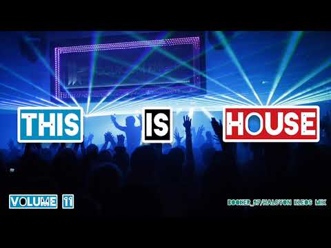 This Is House Volume 11/ Booker_97 & Halcyon Kleos Mix 2021