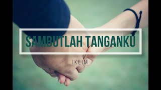 Download lagu IKLIM - Sambutlah Tanganku mp3