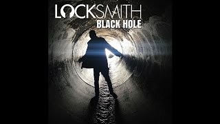 Locksmith - "Black Hole" OFFICIAL VERSION