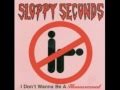 Sloppy Seconds - I Don't Wanna Be a Homosexual