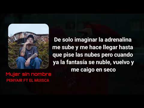 Mujer sin nombre Penyair Ft. El muisca [Letra]