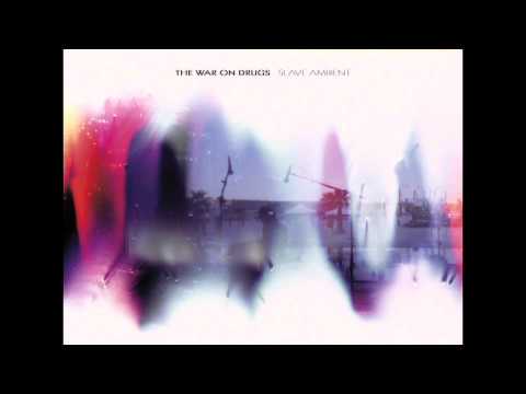 Best Night - The War On Drugs (HQ)