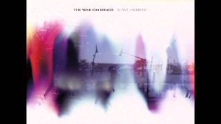 Best Night - The War On Drugs (HQ)