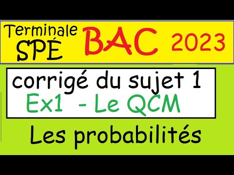 Le corrigé du BAC 20 mars 2023 - spé Maths - Le QCM de probabilité -
