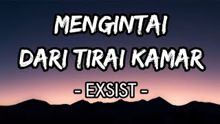 Download lagu Mengintai Dari Tirai Kamar - Exists (Lirik) mp3 Download lagu Mengintai Dari Tirai Kamar - Exists (Lirik) mp3