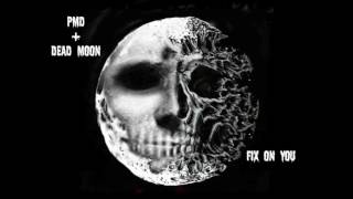 Phil Must Die + Dead Moon: Fix on You