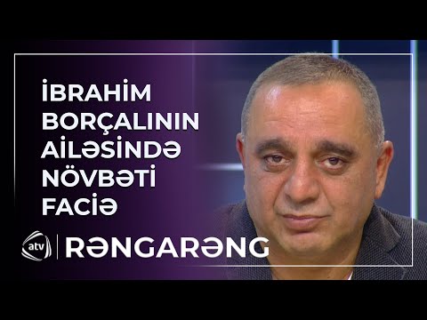 “Qızıma görə yaşayıram...” - Oğlunu itirən İbrahim Borçalının AİLƏSİNDƏ NÖVBƏTİ FACİƏ