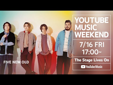 FIVE NEW OLD - Full Live【Live at YouTube Music Weekend vol.3】