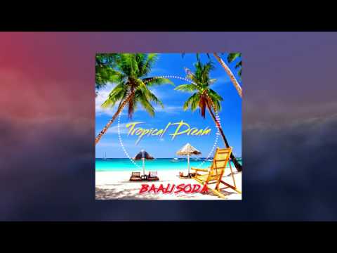 Baali Soda - Tropical Dream
