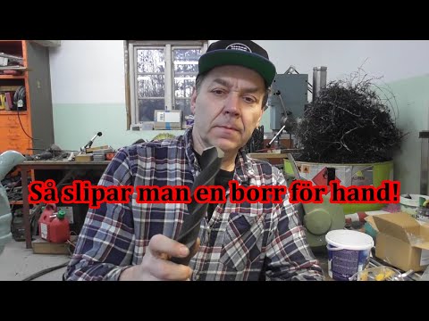 Så slipar man en borr för hand!