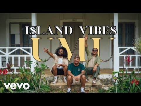 Island Vibes - Umu (Official Music Video)