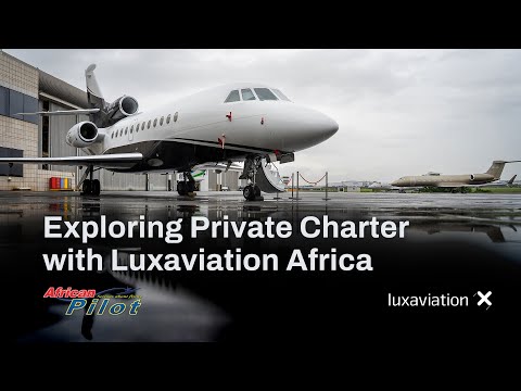 Exploring Private Charter with Luxaviation Africa