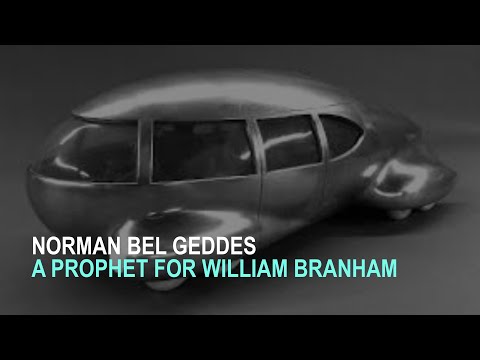 Norman Bel Geddes: A Prophet for William Branham