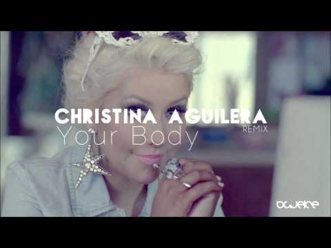 Christina Aguilera - Your Body (Blueice Remix 2012)