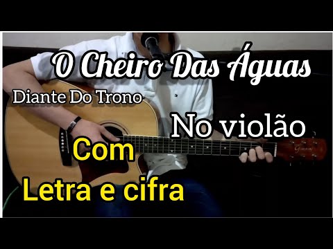 Cheiro Das Águas - Diante do Trono
