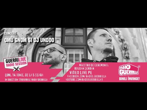 Guerrilive de Acasa cu Omu Gnom și DJ Undoo