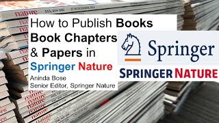 How to Publish Books, Book Chapter and Paper in Springer Nature | Aninda Bose - Senior Editor