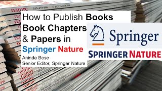 How to Publish Books Book Chapter and Paper in Springer Nature  Aninda Bose  Senior Editor