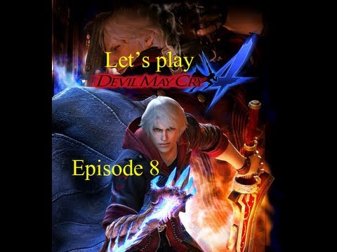 Let's play Devil May Cry 4: Episode 8