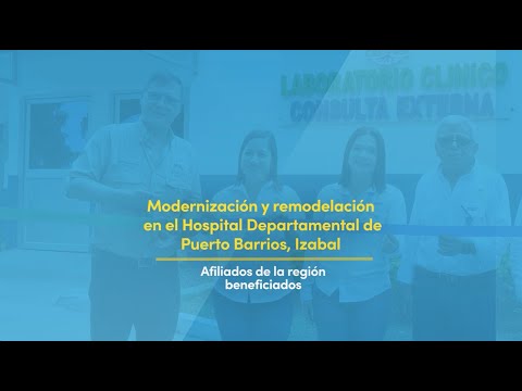 Modernización y remodelación en el Hospital Departamental de Puerto Barrios, Izabal