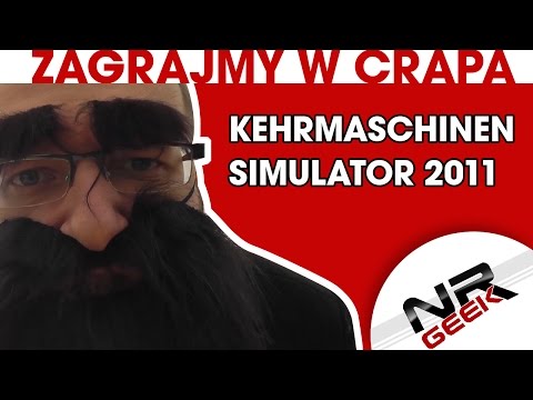 Zagrajmy w crapa #62 - Kehrmaschinen Simulator 2011 (Najgorsze gry wg NRGeeka)