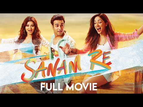 SANAM RE (FULL MOVIE)- Pulkit Samrat, Yami Gautam, Urvashi Rautela, Rishi Kapoor