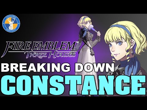Breaking Down: Constance- Fire Emblem: Three Houses Unit Analysis