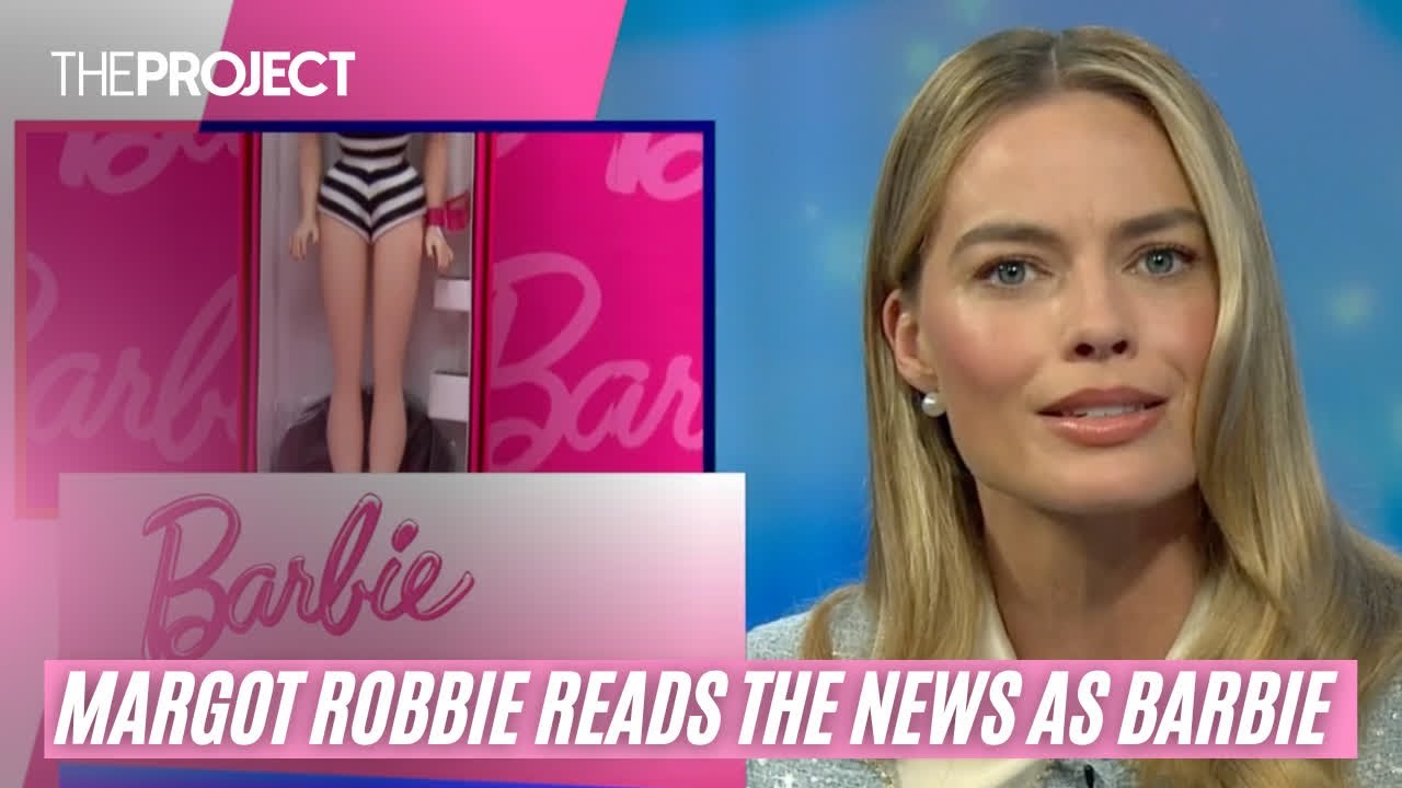 Margot Robbie Reads The News As Barbie