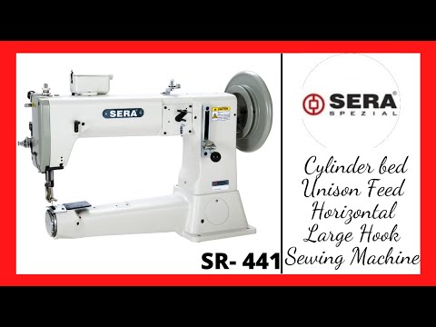 SERA-SR-441 Cylinder Bed Unison Feed Horiontal Large Hook Lockstitch Sewing Machines