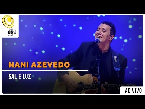 Nani Azevedo - Sal e Luz - DVD Excelência
