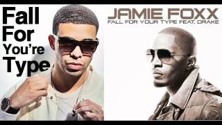 Fall For Your Type [OverKill Duet Edit] - Jamie Foxx &amp; Drake