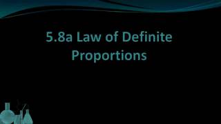 Chemistry 5.8a Law of Definite Proportions