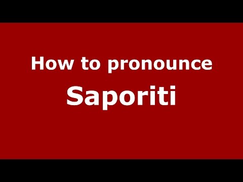 How to pronounce Saporiti