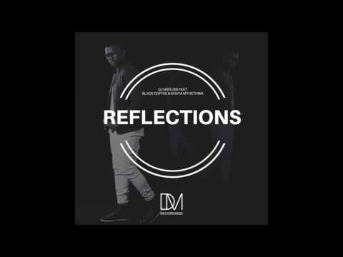 DJ Merlon - Reflections feat Black Coffee & Khaya Mthethwa (Enoo Napa Remix)