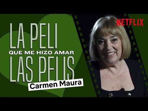 La peli que me hizo amar las pelis con CARMEN MAURA | Netflix España