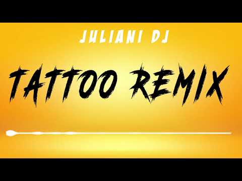 TATTOO REMIX ✘ JULIANI DJ