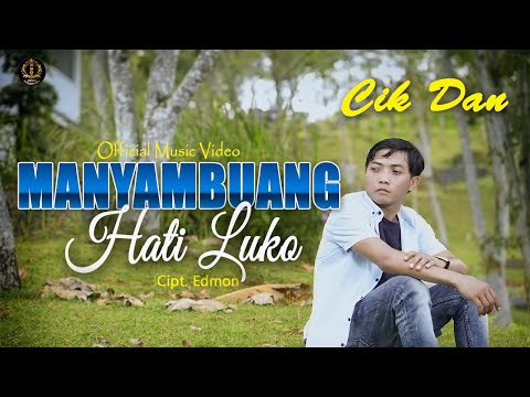 Cik DAN-Manyambuang Hati Luko(Official Music Video)