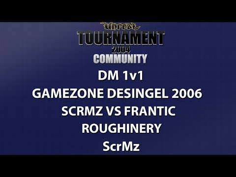UT2004 DM 1v1 - Gamezone 2006 - ScrMz vs Frantic - Roughinery - ScrMz