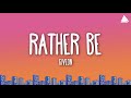 GIVĒON RATHER BE Lyrics