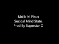 Maleak 'n' Pîøus - Suicidal Mind State (Prod. By ...