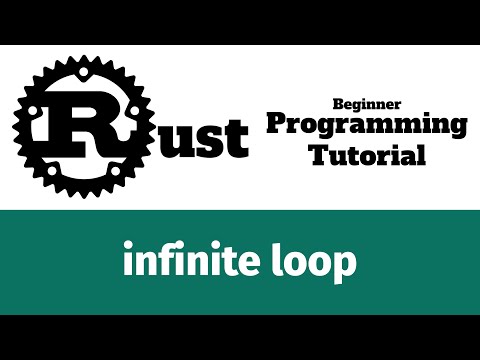 Rust Programming Tutorial 35 Infinite Loop