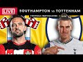 SOUTHAMPTON vs TOTTENHAM - LIVE STREAMING - Premier League - Football Watchalong