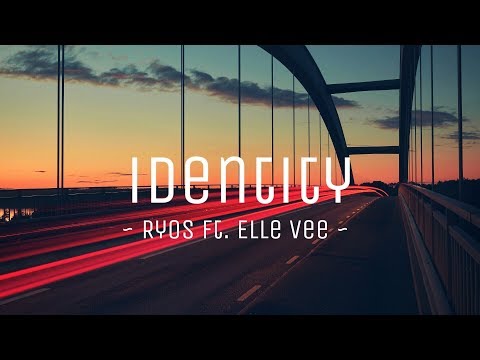 Identity - Ryos Ft. Elle Vee (lyrics) || #vevoCertified || #trending || #edm