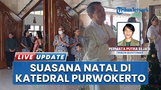 Gereja Katedral Purwokerto Dipadati Ribuan Jemaat, Natal 2025 Usung Tema Keluarga & Lingkungan
