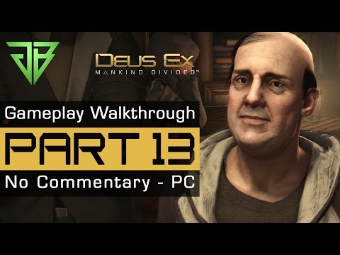 Deus Ex Mankind Divided Gameplay Walkthrough Part 13 - No Commentary (PC)