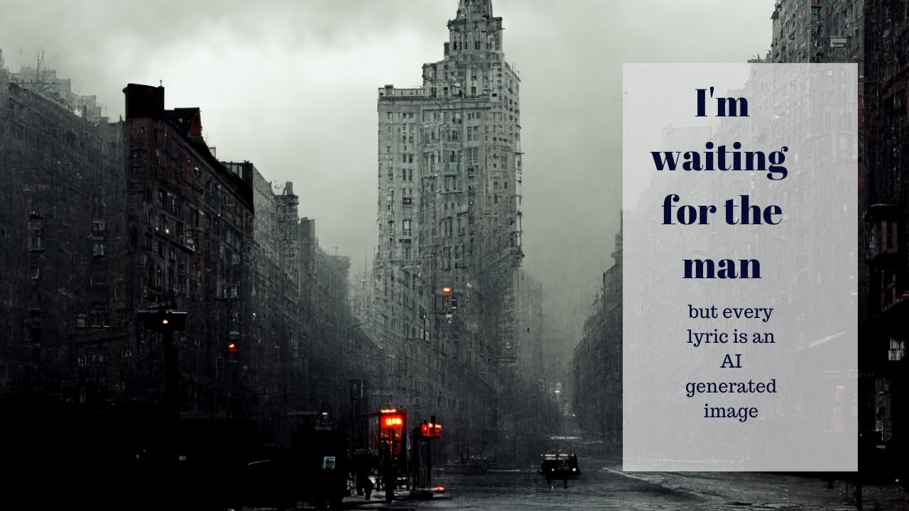 The Velvet Underground - Im waiting for the man but every lyric is an AI generated image