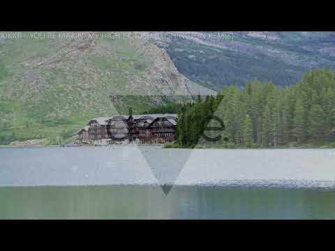 KIKKR - You’re Makin’ Me High ft. Ideh (Lushington Remix)