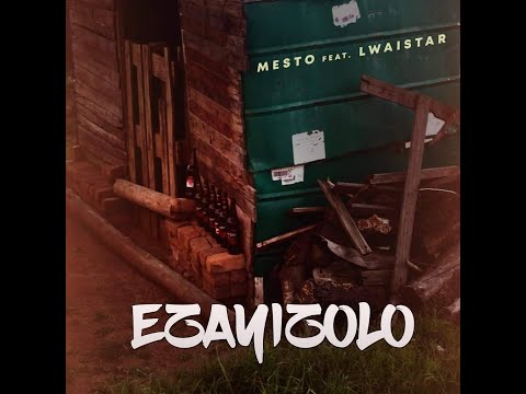 Mesto Ft. Lwaistar - Ezayizolo (Prod by. Av Beatz)