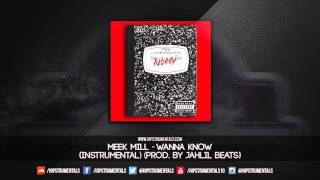 Meek Mill - Wanna Know [Instrumental] (Prod. By Jahlil Beats) + DL via @Hipstrumentals